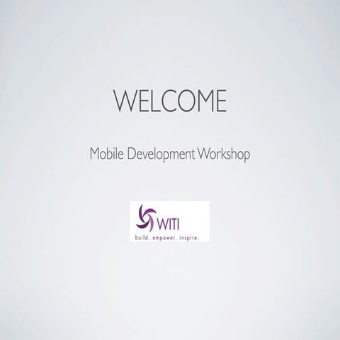 WITI Mobile Development Workshop 2012