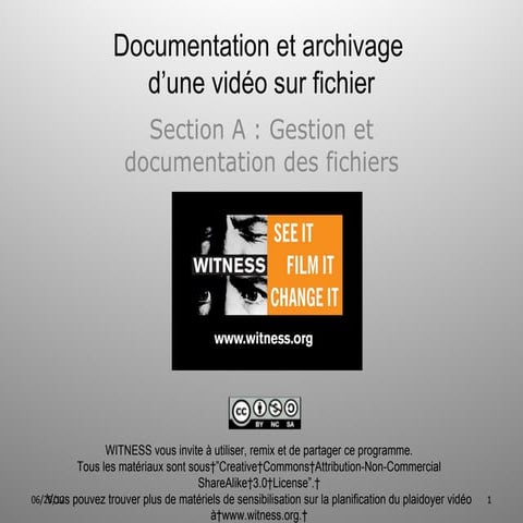 Witness curriculum 13-documentation et archivage d'une vidéo sur fichier sect...