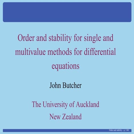 Order and stability for single and multivalue methods for differential equations