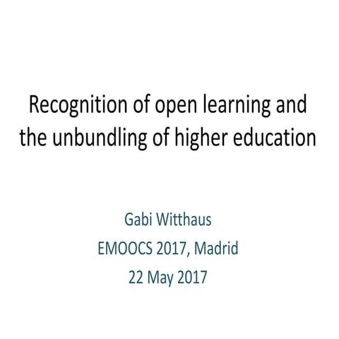 Recognition of open learning and the unbundling of higher education