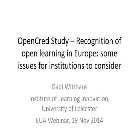OpenCred Study – Recognition of open learning in Europe: some issues for inst...