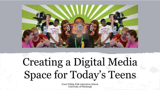 Creating a Digital Media Space for Today's Teens: Part 1 (Jan. 2019)