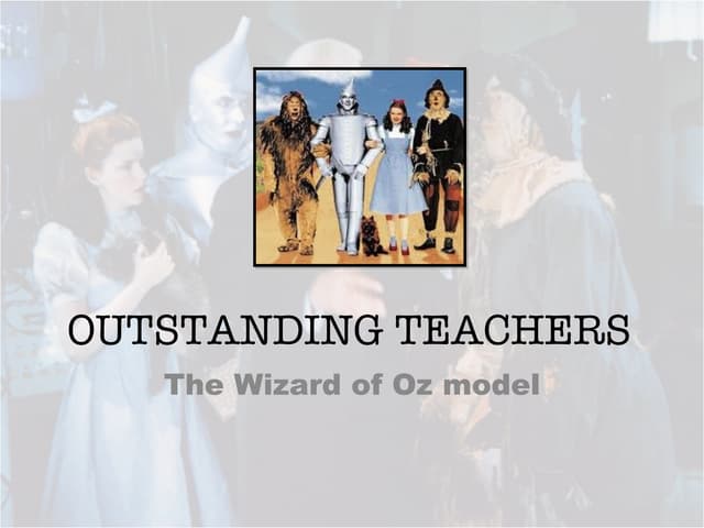 The Wizard of Oz model of the outstanding teacher