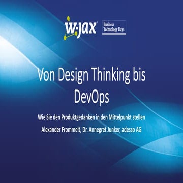 Wjax Vortrag 2018: Von DevOps bis DesignThinking