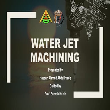Water jet machining and Abrasive water jet machining