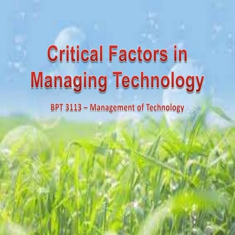 Wk 3   critical factors in managing technology