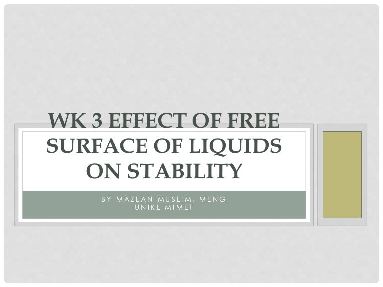 Wk 3 effect of free surface of liquids