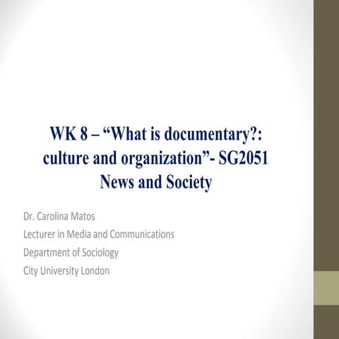 Wk 8 – What is documentary?