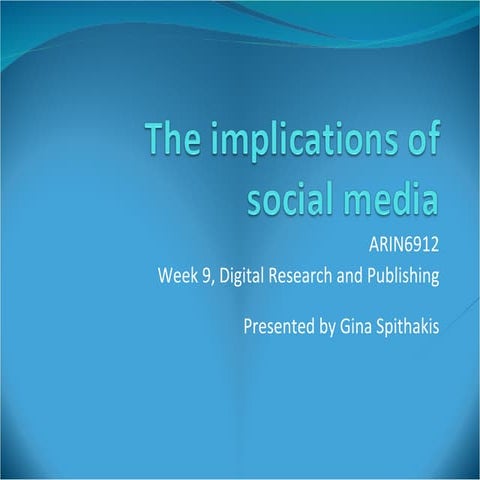 The implications of social media