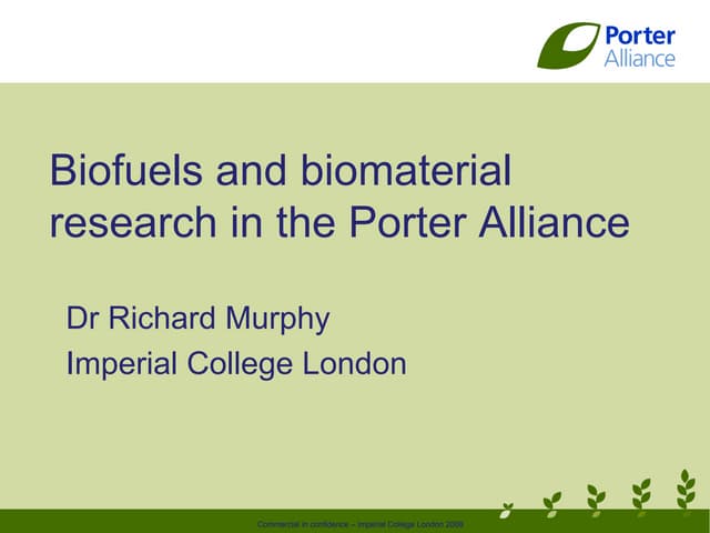 Biofuels and Biomaterial Research in the Porter Alliance