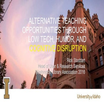 Wla 2016 Alternative Teaching Opportunities through Low Tech, Humor, and Cognitive Disruption