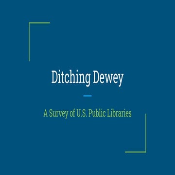 Ditching Dewey: A Survey of U.S. Public Libraries