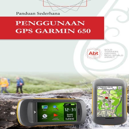 Panduan Sederhana Penggunaan GPS Garmin Montana 650