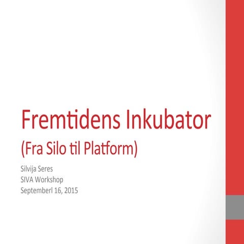 The Incubators of Future