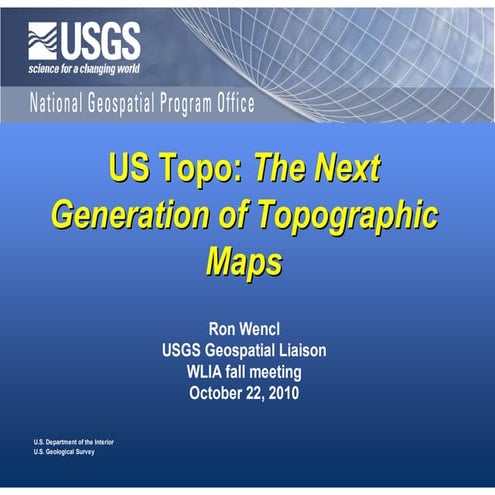 Fall 2010 US Topo: The Next Generation of Topographic Maps
