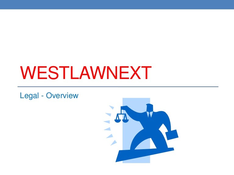 Westlaw General Legal Overview