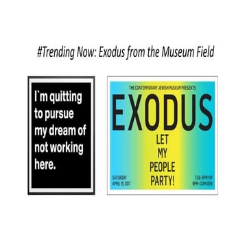 Trending Now: Exodus from the Museum Field