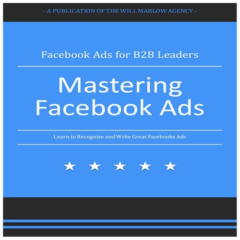 Mastering The Art of B2B Facebook Ads