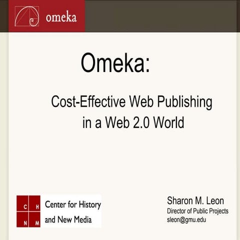 Cost Effective Web Publishing for Museums with Omeka, Western Museum Association