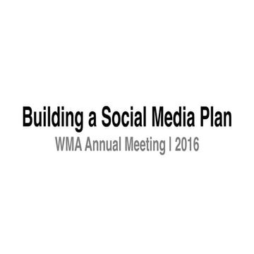 Building or Re-envisioning a Social Media Plan