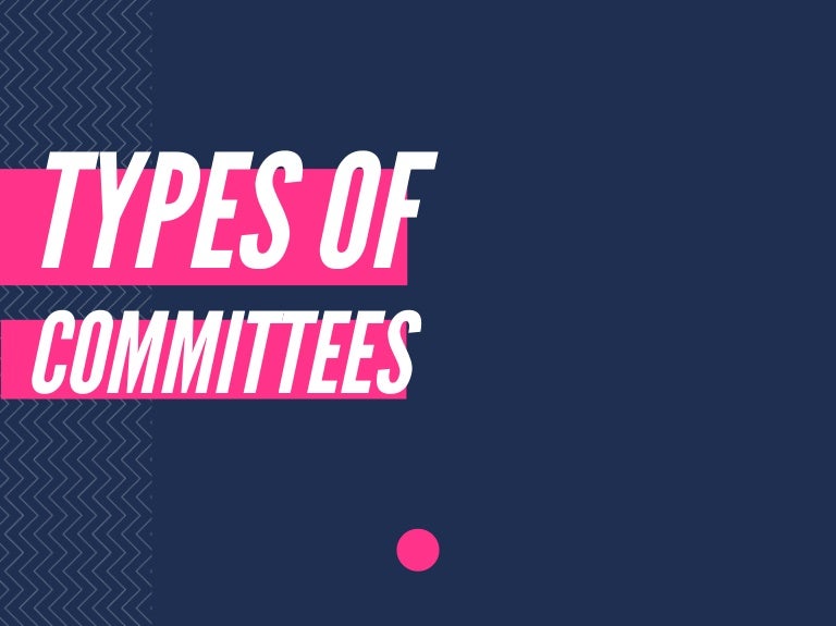 Types Of Committees