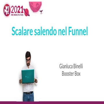 WMF2021 - Scalare Salendo nel Funnel