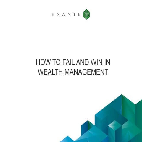 How to Fail and Win in Wealth Management