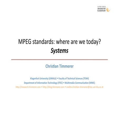 MPEG (Systems) standards: where are we today?