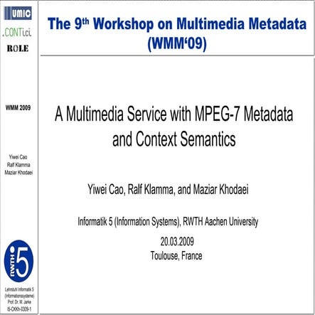A Multimedia Service with MPEG-7 Metadata and Context Semantics