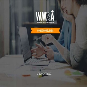 Corso Google ADS Fundamentals | Studio Cappello | WMR Acaemy