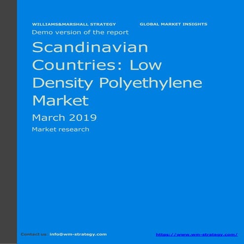 WMStrategy Demo Scandinavian Countries Low Density Polyethylene Market March ...