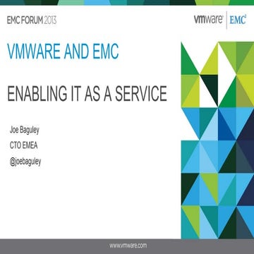 Wmware   Joe Baguley - enabling it as a service  - emc-forum 2013