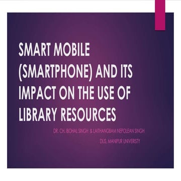 SMART MOBILE (SMARTPHONE) AND ITS IMPACT ON THE USE OF LIBRARY ...