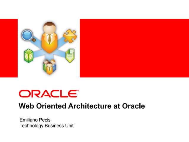 Web Oriented Architecture at Oracle