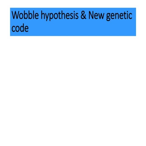 Wobble hypothesis AND new genetic code