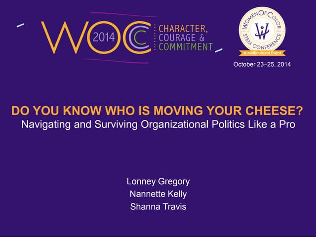 Do You Know Who is Moving Your Cheese? Navigating and Surviving Organizationa...