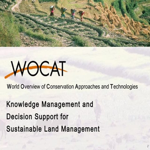 WOCAT (World Overview of Conservation Approaches and Technologies)