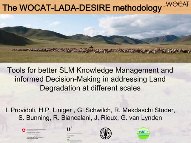 Hanspeter LINIGER  "Tools for better SLM knowledge management and informed decision making to address land degradation at different scales – the WOCAT / LADA methodology"