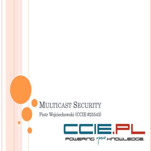 PLNOG 9: Piotr Wojciechowski - Multicast Security 