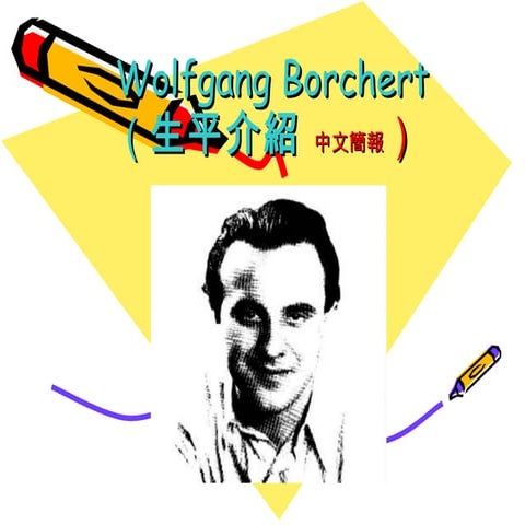 Steckbrief über Wolfgang Borchert Wolfgang Borchert | PPT