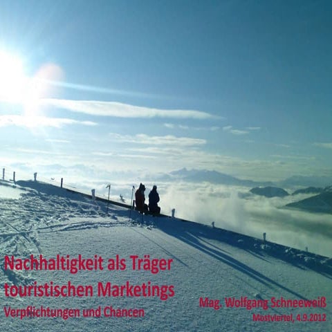 „Nachhaltigkeit als Träger touristischen Marketings – Verpflichtungen und Cha...
