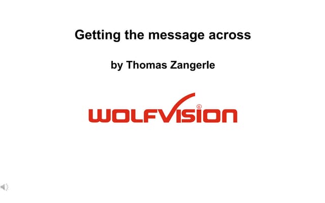 Getting the message across by Thomas Zangerle/WolfVision 