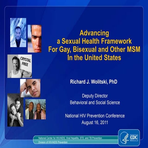 Advancing a Sexual Health FrameworkFor Gay, Bisexual and Other MSMIn the Unit...