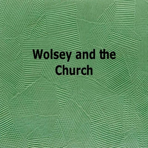 Wolsey And The Church2