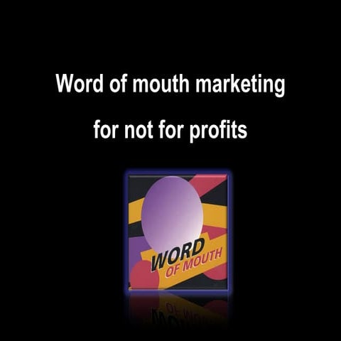 Word of Mouth Marketing for Not For Profits