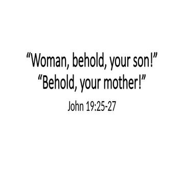 Woman, behold, your son! presentation in Releigion.pptx
