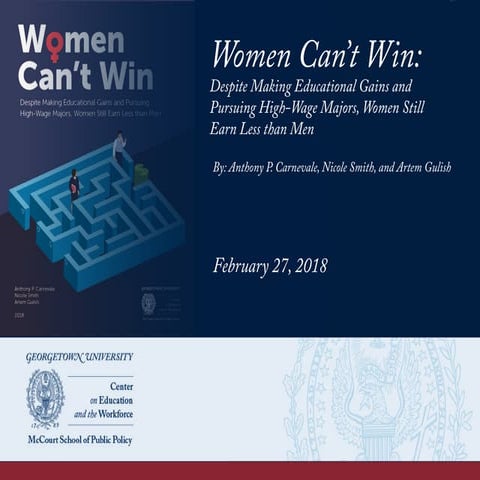Women Can’t Win: Despite Making Educational Gains and Pursing High-Wage Major...