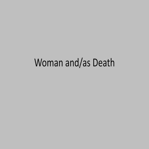 Women and/as Death