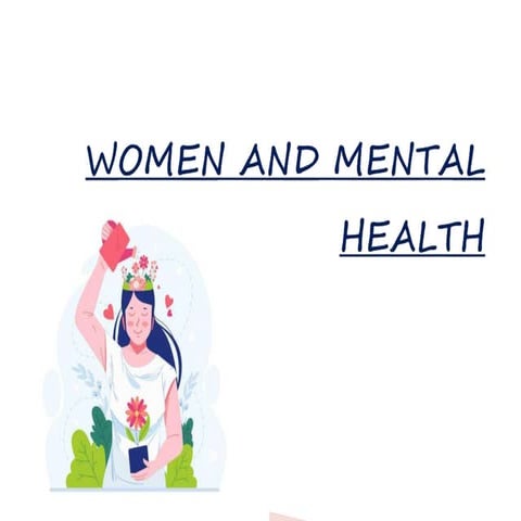 WOMEN AND MENTAL HEALTH- 2nd yr MSc. Nursing .pptx