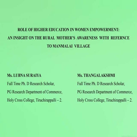 Role of higher education in Women Empowerment   : An insight on the rural mot...